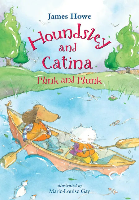 Houndsley and Catina Plink and Plunk - Library Binding