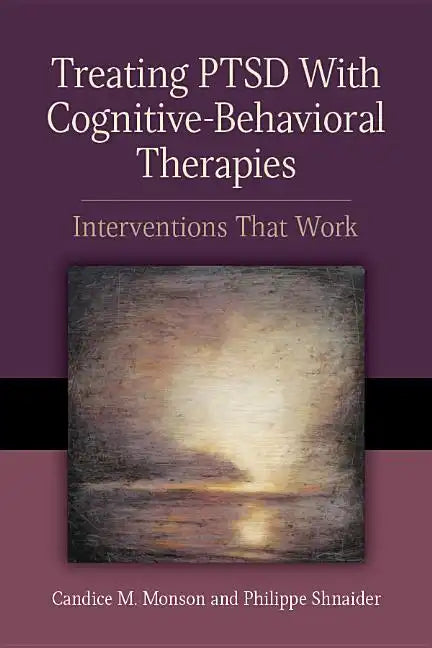 Treating PTSD with Cognitive-Behavioral Therapies: Interventions That Work - Paperback
