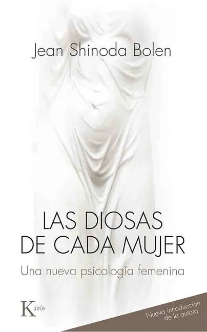 Las Diosas de Cada Mujer: Una Nueva Psicología Femenina - Paperback