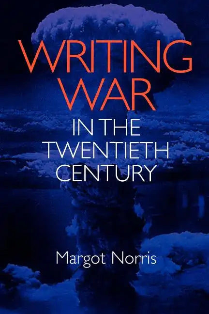 Writing War in the Twentieth Century - Paperback
