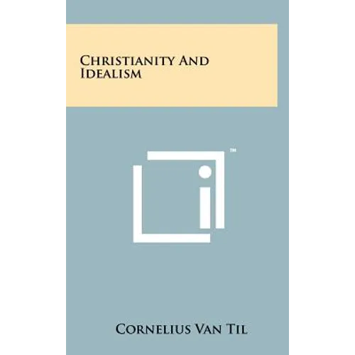 Christianity and Idealism - Hardcover