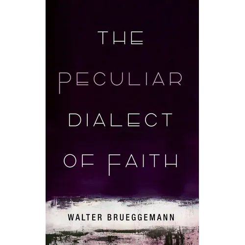 The Peculiar Dialect of Faith - Paperback