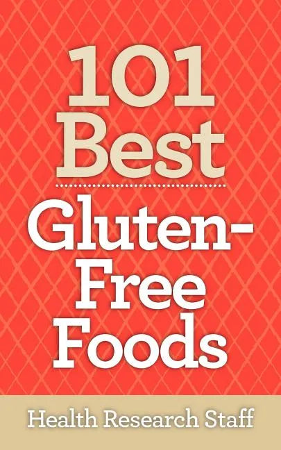 101 Best Gluten-Free Foods - Paperback