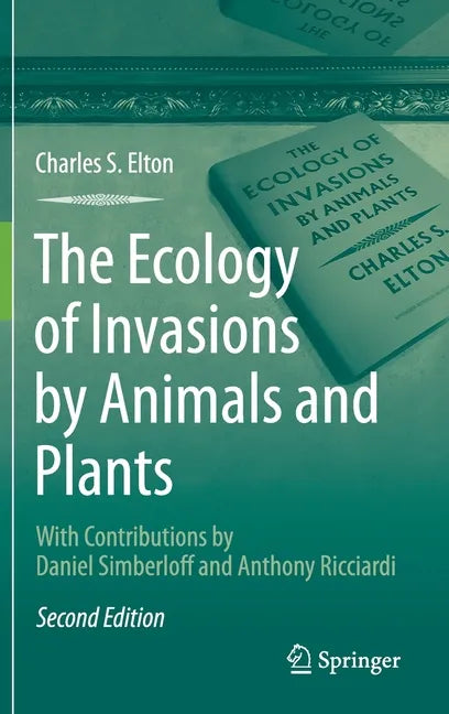 The Ecology of Invasions by Animals and Plants - Hardcover