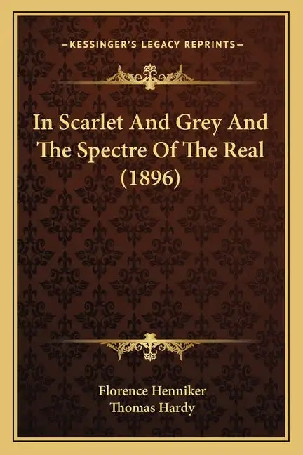 In Scarlet And Grey And The Spectre Of The Real (1896) - Paperback