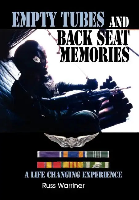 Empty Tubes and Back Seat Memories: A Life Changing Experience - Hardcover