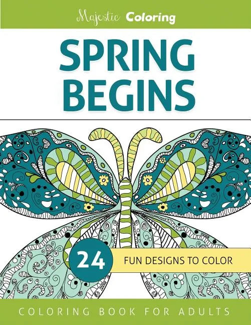 Spring Begins: Coloring Book for Adults - Paperback