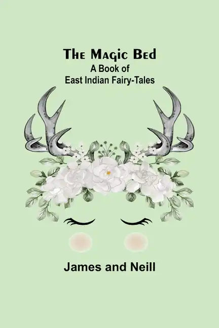 The Magic Bed: A Book of East Indian Fairy-Tales - Paperback