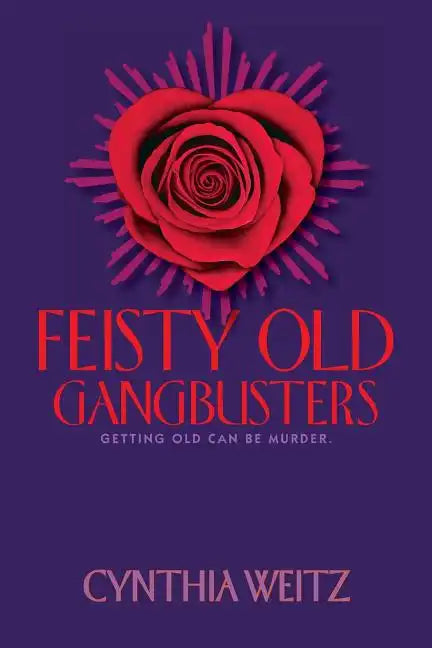 Feisty Old Gangbusters - Paperback