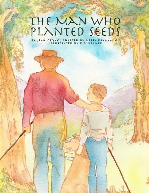 The Man Who Planted Seeds - Paperback