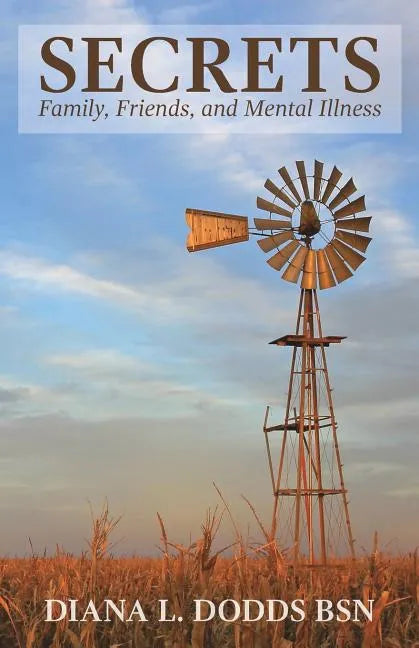 Secrets: Family, Friends, and Mental Illness - Paperback