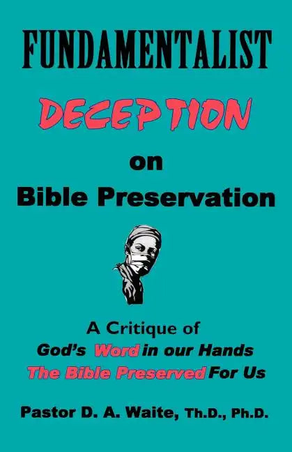 Fundamentalist Deception on Bible Preservation - Paperback