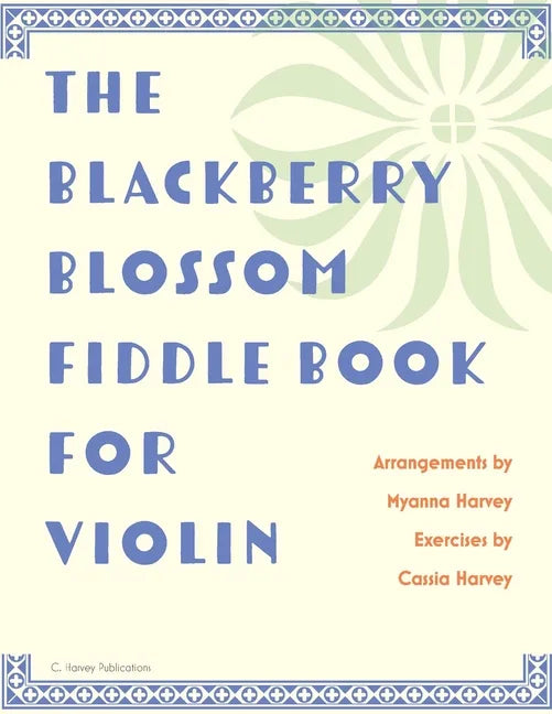 The Blackberry Blossom Fiddle Book for Violin - Paperback