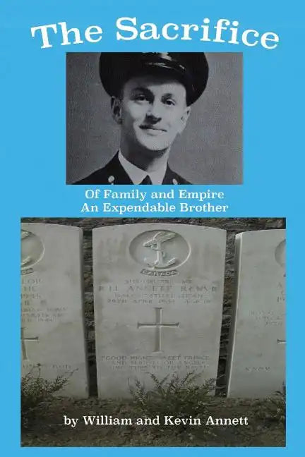 The Sacrifice: Of Family and Empire ? An Expendable Brother - Paperback
