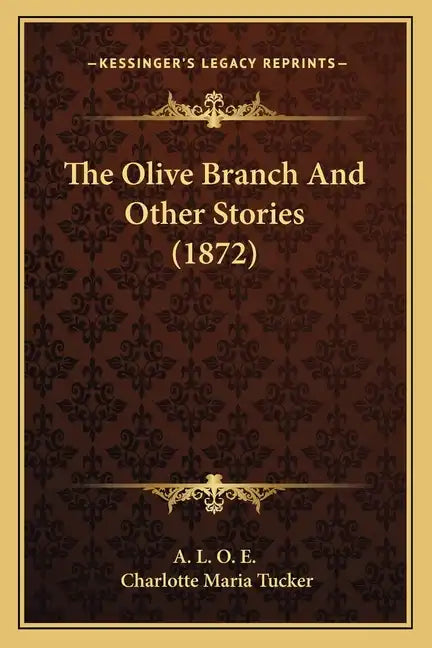 The Olive Branch And Other Stories (1872) - Paperback