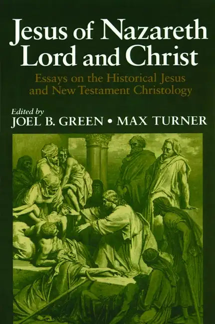 Jesus of Nazareth: Lord and Christ - Paperback