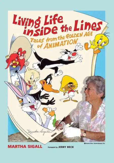 Living Life Inside the Lines: Tales from the Golden Age of Animation - Paperback