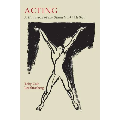 Acting: A Handbook of the Stanislavski Method - Paperback