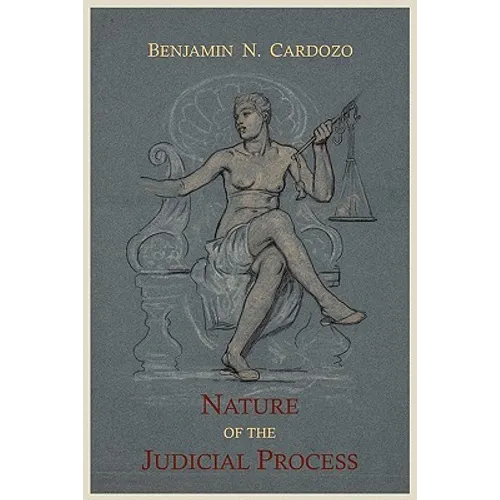 The Nature of the Judicial Process - Paperback