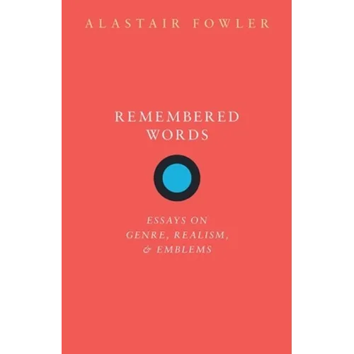 Remembered Words: Essays on Genre, Realism, and Emblems - Hardcover