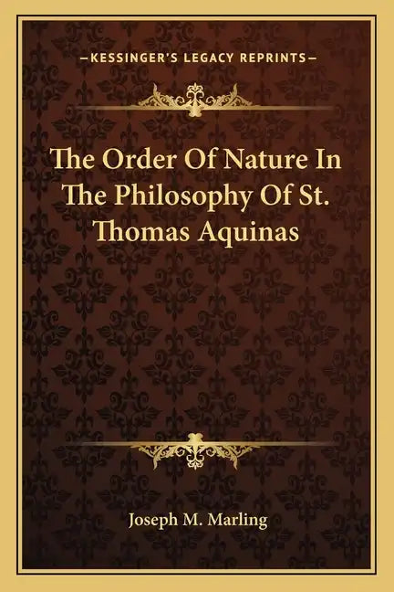 The Order of Nature in the Philosophy of St. Thomas Aquinas - Paperback