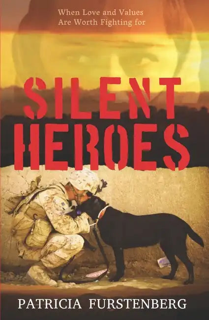 Silent Heroes: When Love and Values Are Worth Fighting for - Paperback