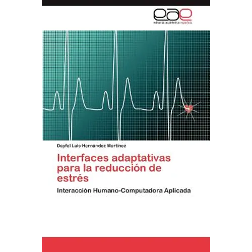 Interfaces Adaptativas Para La Reduccion de Estres - Paperback