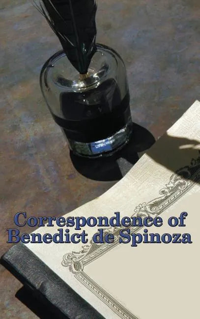 Correspondence of Benedict de Spinoza - Hardcover