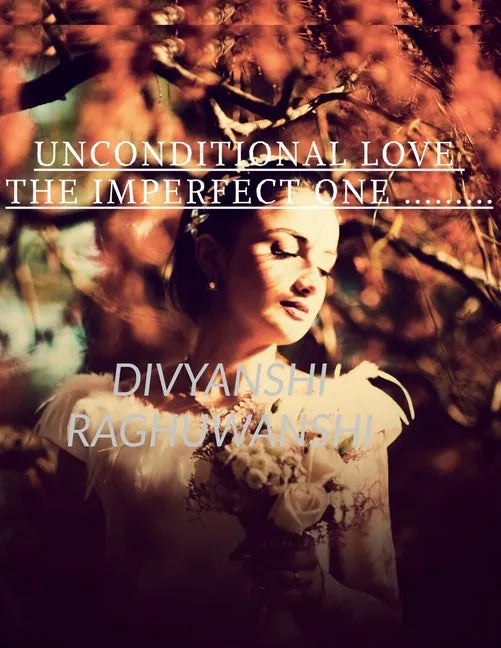 Unconditional love The imperfect one: Timelesslove - Paperback