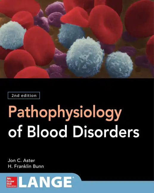 Pathophysiology of Blood Disorders, Second Edition - Paperback