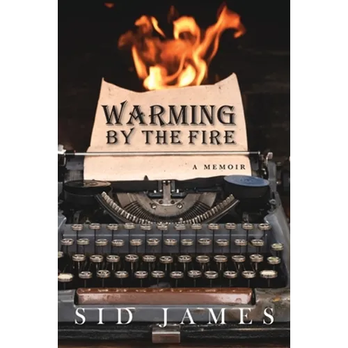 Warming by the Fire: A Memoir - Paperback
