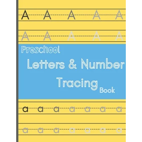 Preschool letters and number tracing book: Tracing book / learning alphabet and numbers / trace words workbook / 8.5 x 11 120 Pages / for age 3+ kids - Paperback