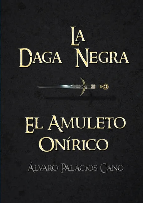 La Daga Negra: El Amuleto Onírico (Saga Completa) - Paperback