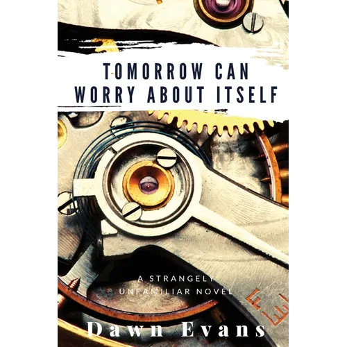 Tomorrow Can Worry About Itself - Paperback