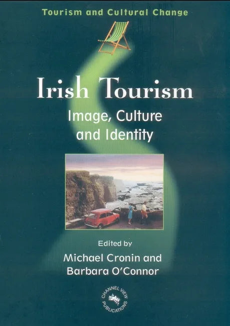 Irish Tourism: Image, Culture and Identity - Paperback