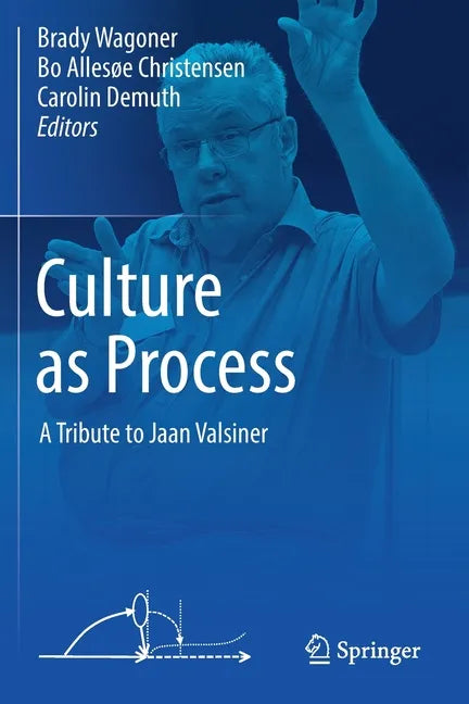 Culture as Process: A Tribute to Jaan Valsiner - Paperback