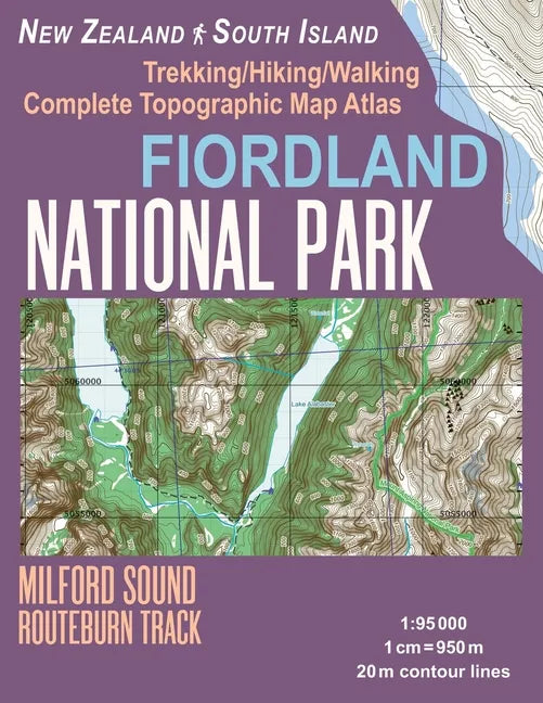 Fiordland National Park Trekking/Hiking/Walking Complete Topographic Map Atlas Milford Sound Routeburn Track New Zealand South Island 1: 95000: Great - Paperback