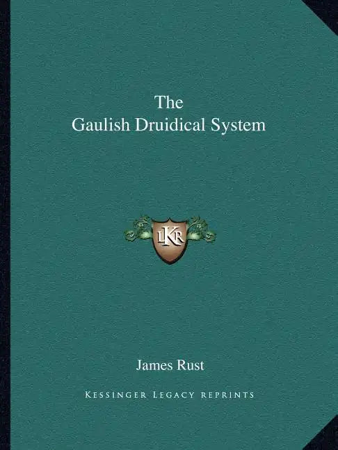 The Gaulish Druidical System - Paperback