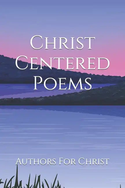 Christ Centered Poems - Paperback