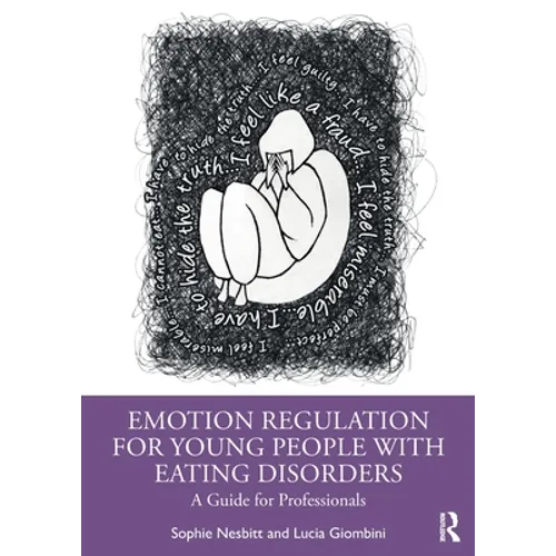 Emotion Regulation for Young People with Eating Disorders: A Guide for Professionals - Paperback