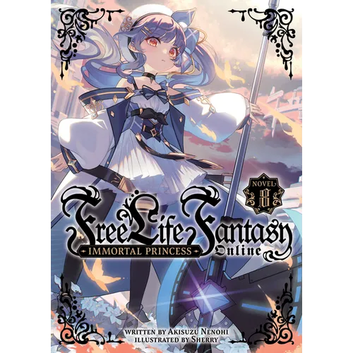 Free Life Fantasy Online: Immortal Princess (Light Novel) Vol. 8 - Paperback