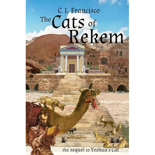 The Cats of Rekem: The Sequel to Yeshua's Cat - Paperback