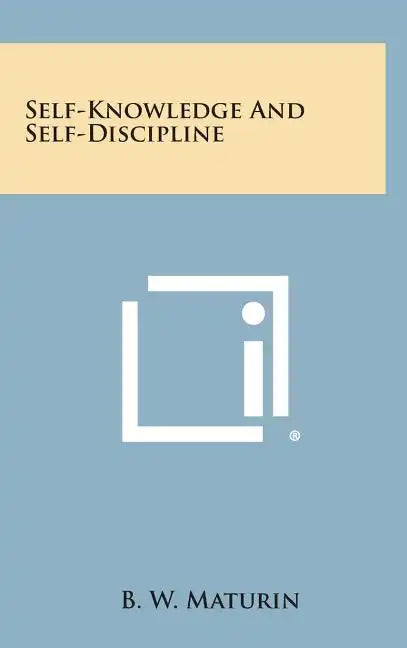Self-Knowledge and Self-Discipline - Hardcover