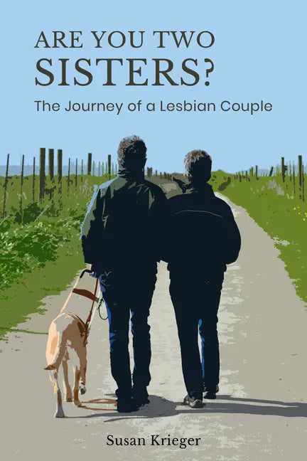 Are You Two Sisters?: The Journey of a Lesbian Couple - Hardcover