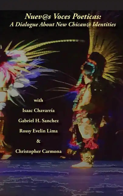 Nuevas Voces Poeticas: A Dialogue about New Chican@ Identities - Paperback