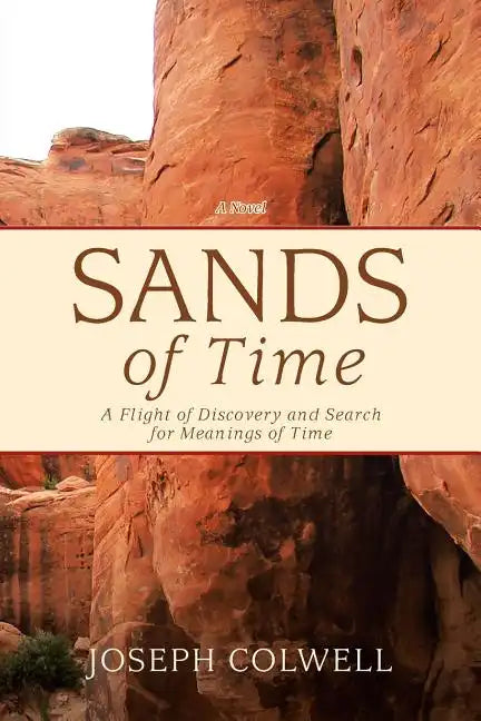 Sands of Time: A Flight of Discovery and Search for Meanings of Time - Paperback