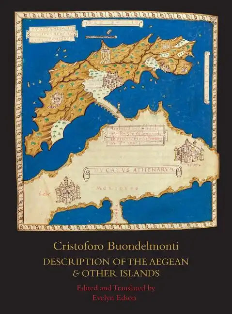 Description of the Aegean and Other Islands: Copied, with Supplemental Material, by Henricus Martellus Germanus; A Fascimilie of the Manuscript at the - Hardcover