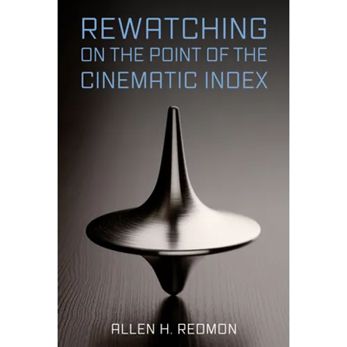 Rewatching on the Point of the Cinematic Index - Paperback