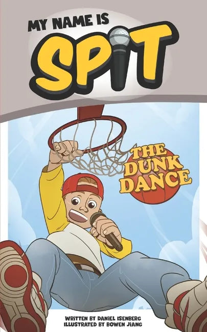 My Name Is Spit: The Dunk Dance - Paperback