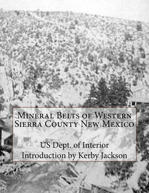 Mineral Belts of Western Sierra County New Mexico - Paperback